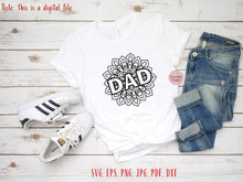 Load image into Gallery viewer, Dad mandala svg Fathers day svg Fathers day shirt svg Dad svg Fathers day Sublimation designs Dad floral svg Dad png Floral fathers day
