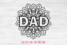 Load image into Gallery viewer, Dad mandala svg Fathers day svg Fathers day shirt svg Dad svg Fathers day Sublimation designs Dad floral svg Dad png Floral fathers day
