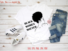 Load image into Gallery viewer, Black women matter svg Afro woman svg Afro american svg Afro female Black woman svg Black women svg BLM svg I cant breathe svg Afro girl svg
