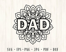 Load image into Gallery viewer, Dad mandala svg Fathers day svg Fathers day shirt svg Dad svg Fathers day Sublimation designs Dad floral svg Dad png Floral fathers day
