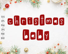 Load image into Gallery viewer, Christmas baby svg Christmas baby outfit svg Christmas baby cut file Christmas svg Christmas baby png Christmas baby clipart Christmas baby
