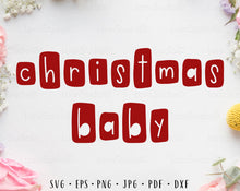 Load image into Gallery viewer, Christmas baby svg Christmas baby outfit svg Christmas baby cut file Christmas svg Christmas baby png Christmas baby clipart Christmas baby
